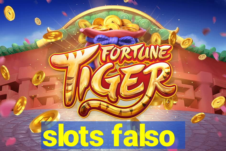 slots falso